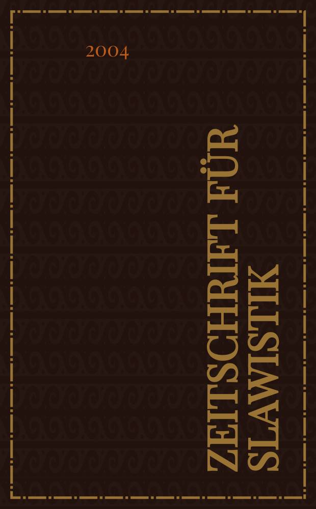 Zeitschrift für Slawistik : Hrsg. im Auftrage der Deutschen Akad. der Wissenschaften zu Berlin. Bd.49, H.3