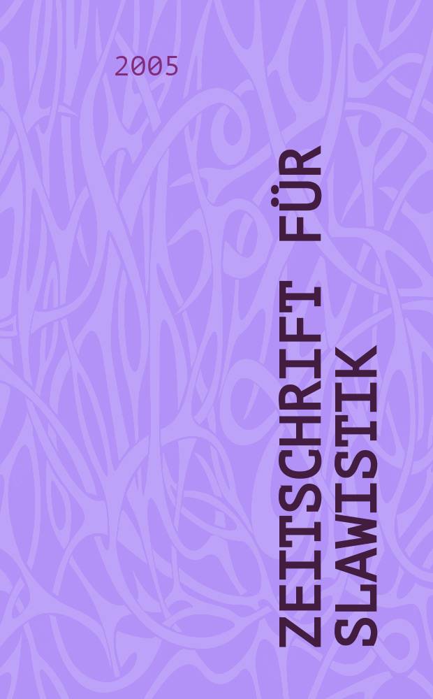Zeitschrift für Slawistik : Hrsg. im Auftrage der Deutschen Akad. der Wissenschaften zu Berlin. Bd.50, H.2
