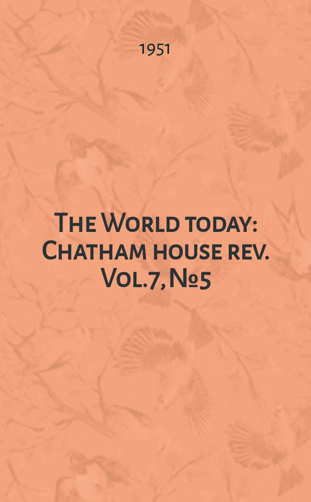 The World today : Chatham house rev. Vol.7, №5