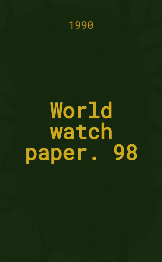 World watch paper. 98 : Alternatives to the automobile