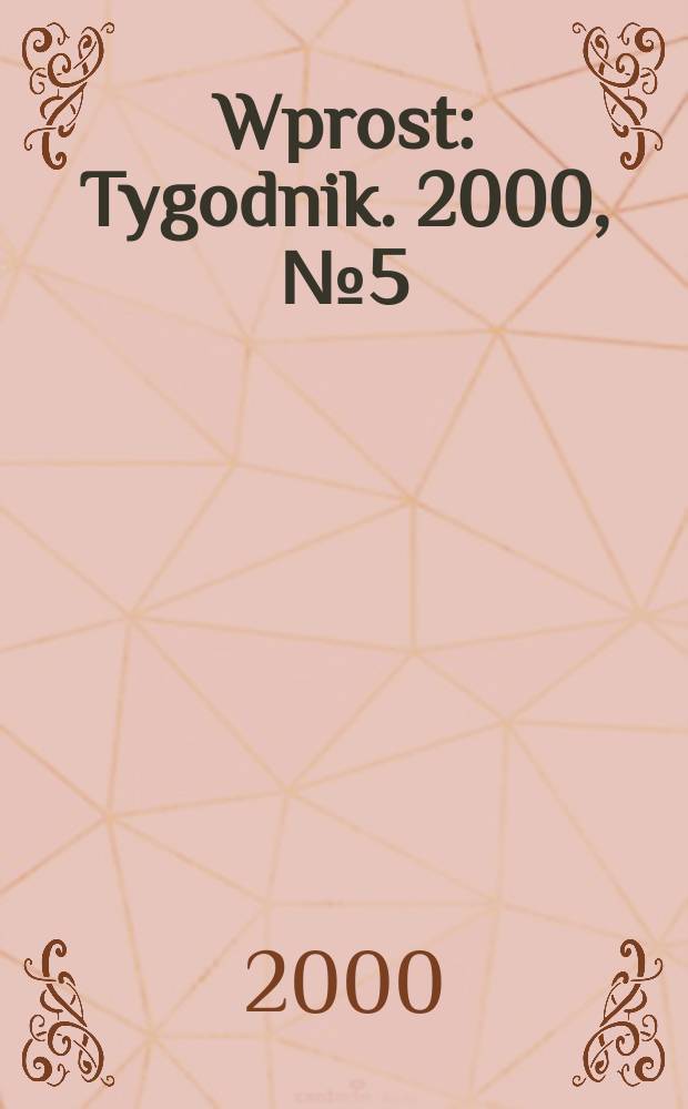 Wprost : Tygodnik. 2000, №5(896)