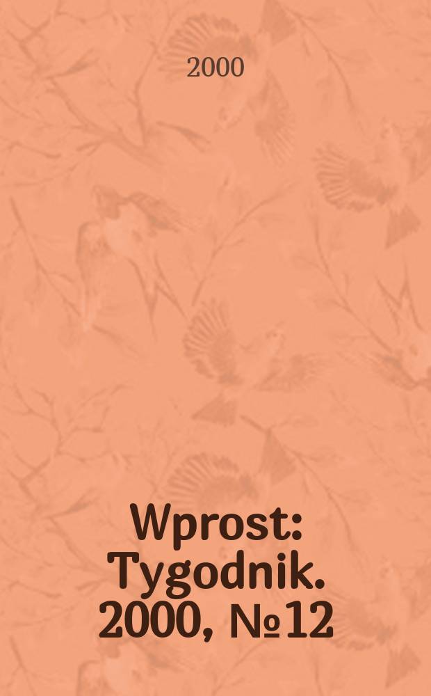 Wprost : Tygodnik. 2000, №12(903)
