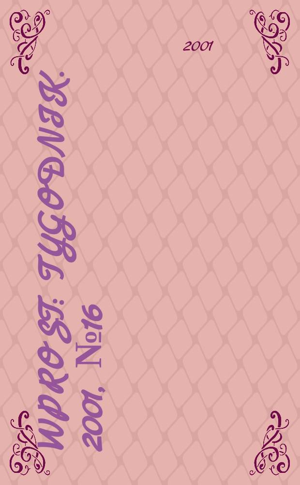 Wprost : Tygodnik. 2001, №16(960)