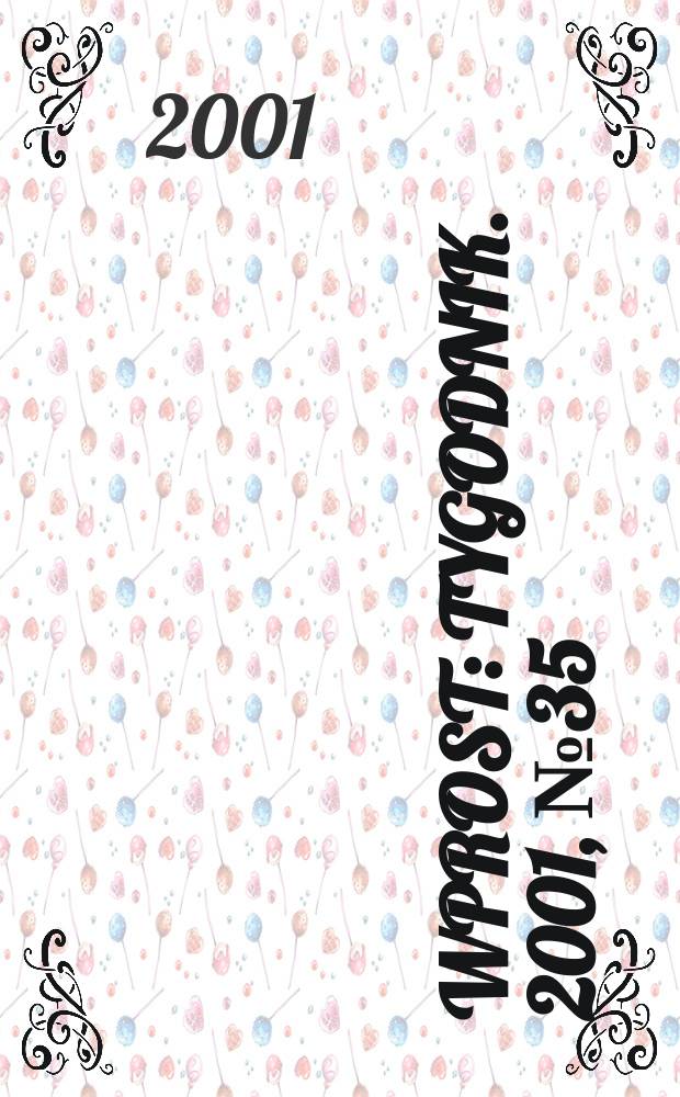 Wprost : Tygodnik. 2001, №35(979)