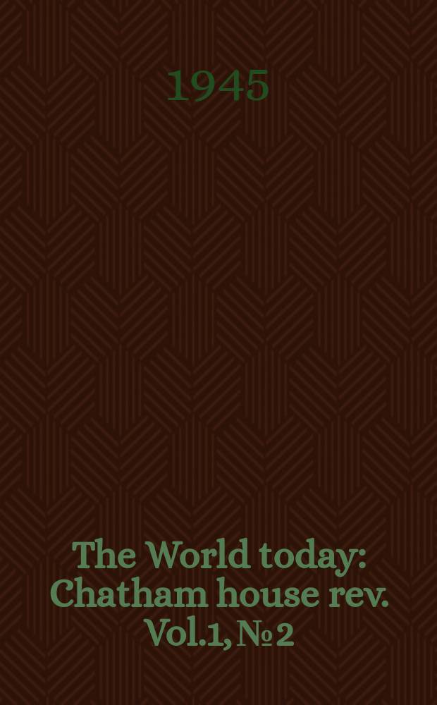 The World today : Chatham house rev. Vol.1, №2