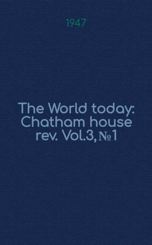 The World today : Chatham house rev. Vol.3, №1