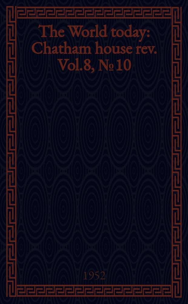 The World today : Chatham house rev. Vol.8, №10