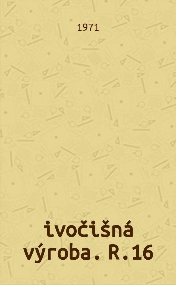 Živočišná výroba. R.16(44) 1971, Č.6