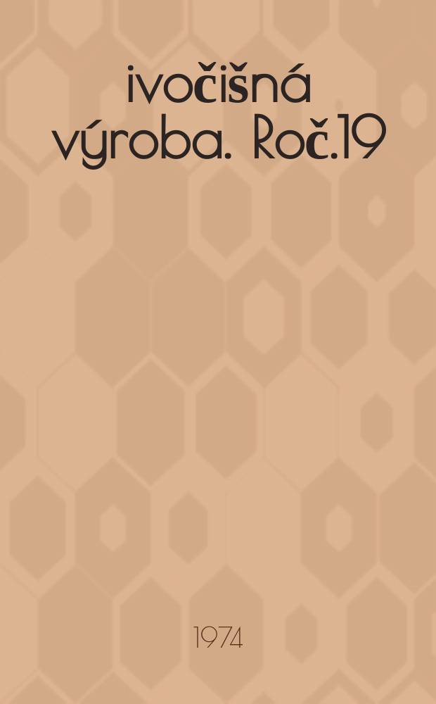 Živočišná výroba. Roč.19(47) 1974, Č.5
