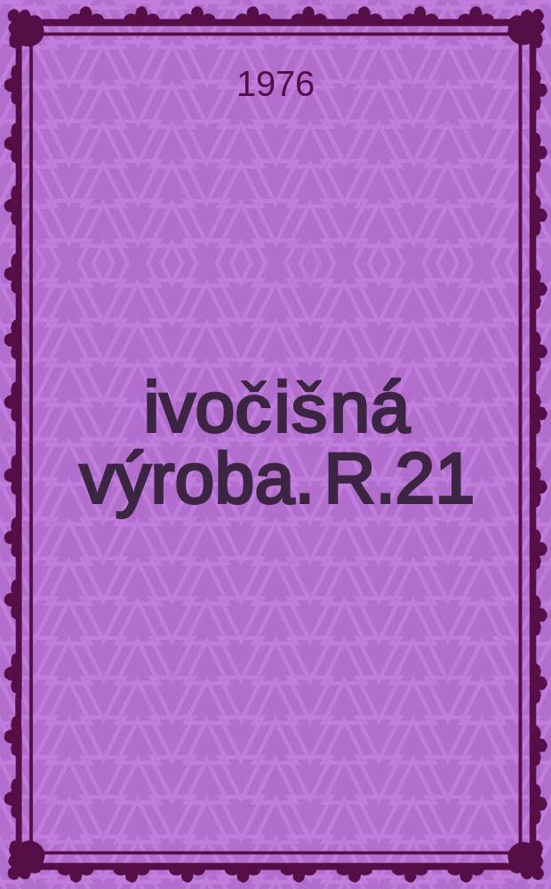 Živočišná výroba. R.21(49) 1976, Č.12