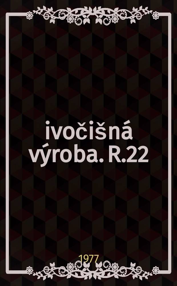Živočišná výroba. R.22(50) 1977, Č.9