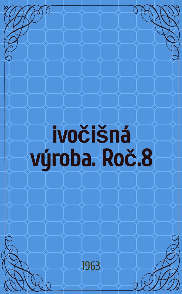 Živočišná výroba. Roč.8(36) 1963, Č.11