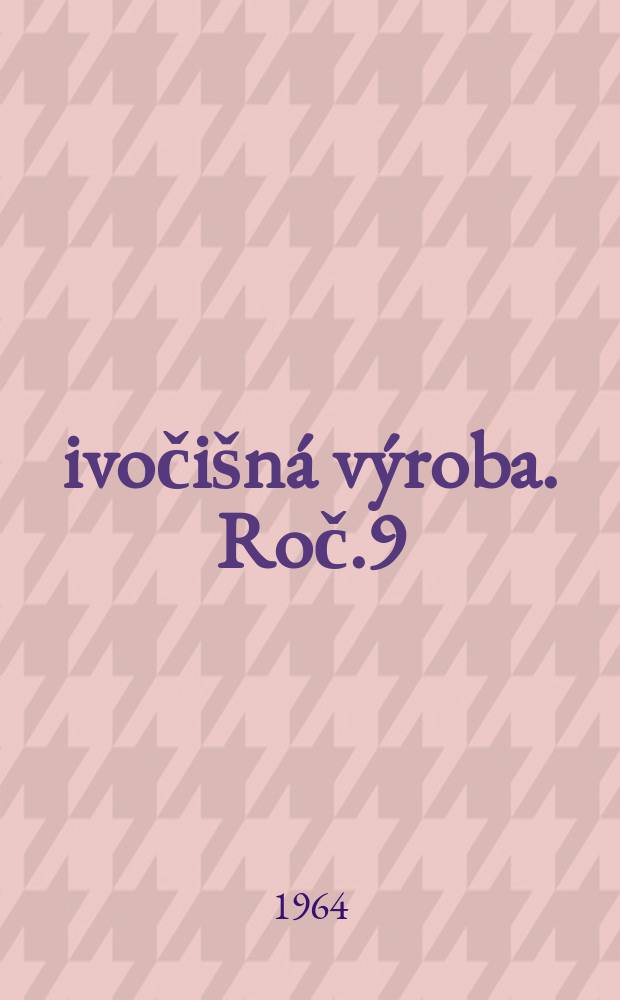 Živočišná výroba. Roč.9(37) 1964, Č.3