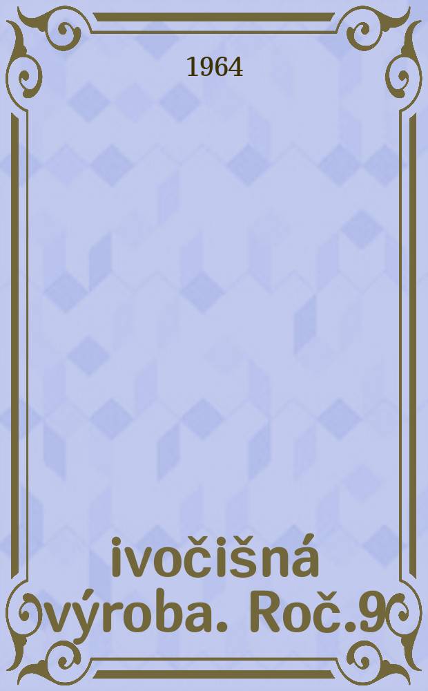 Živočišná výroba. Roč.9(37) 1964, Č.6