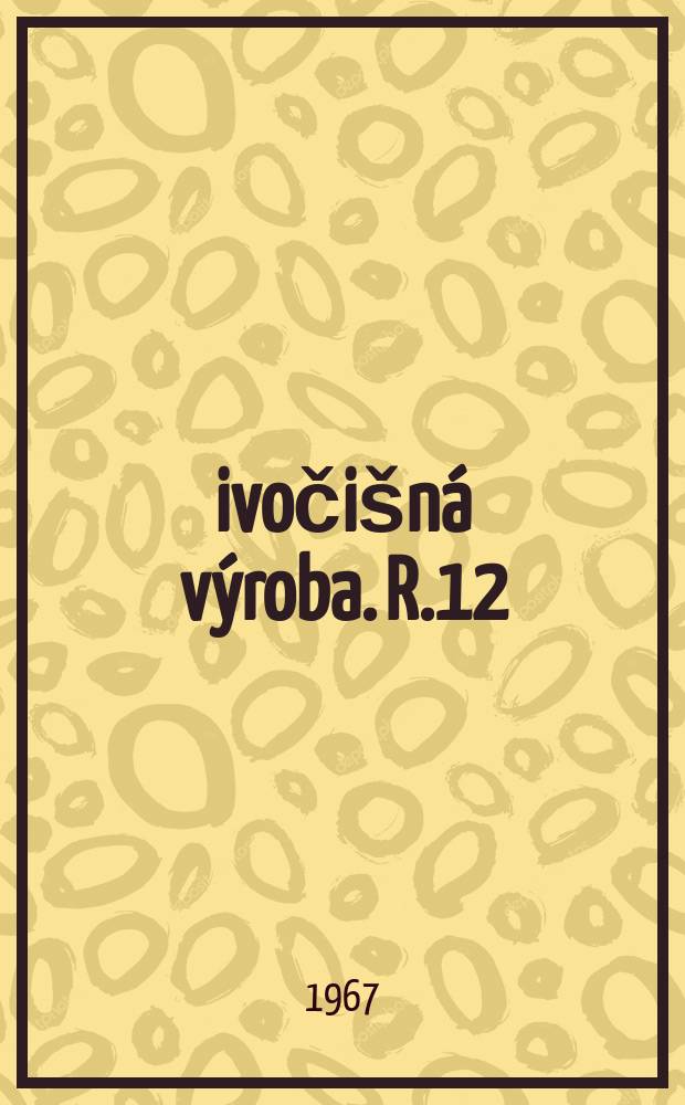 Živočišná výroba. R.12(40) 1967, Č.10