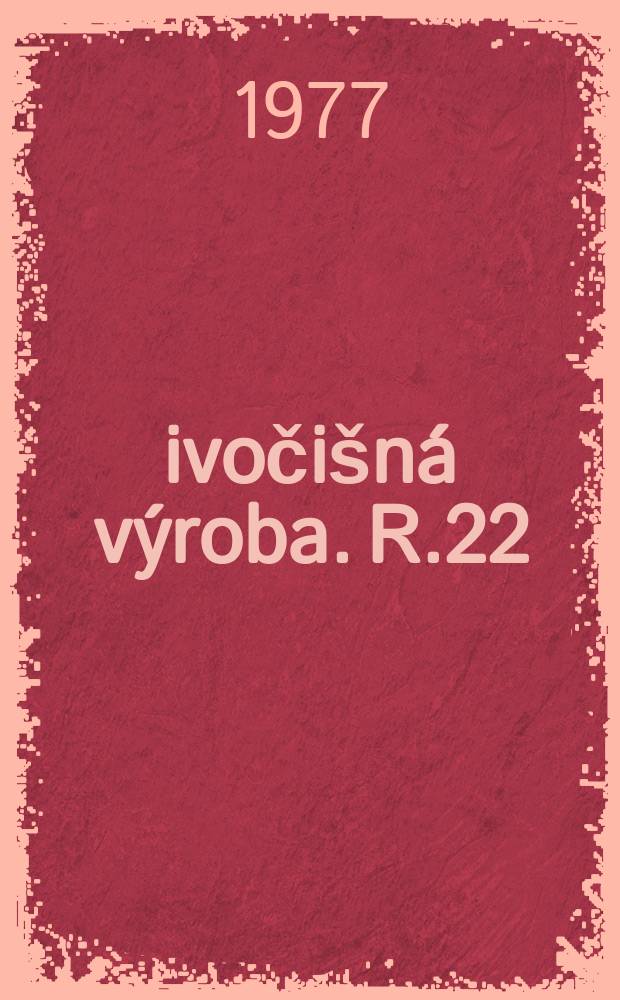 Živočišná výroba. R.22(50) 1977, Č.8