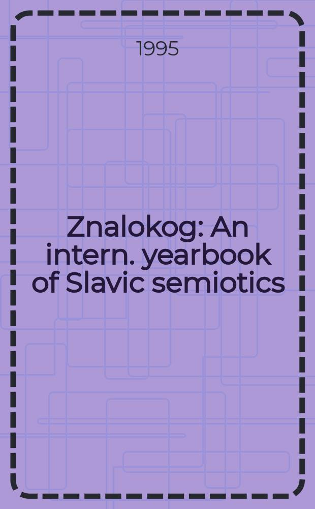 Znalokog : An intern. yearbook of Slavic semiotics