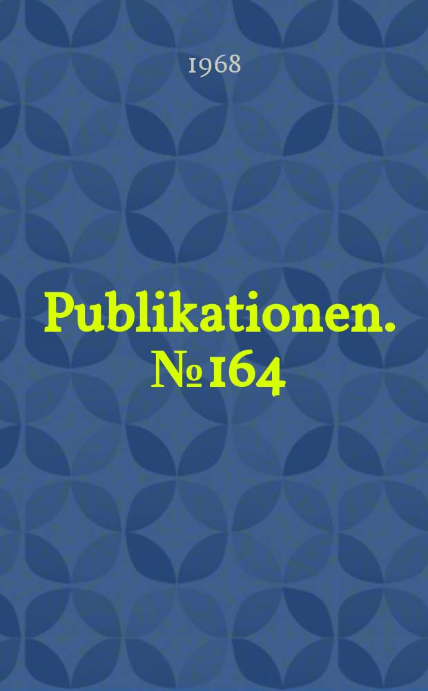 [Publikationen]. №164 : Neutronenflüsse in den Bestrahlungskanälen des Rossendorfer Forschungsreaktors