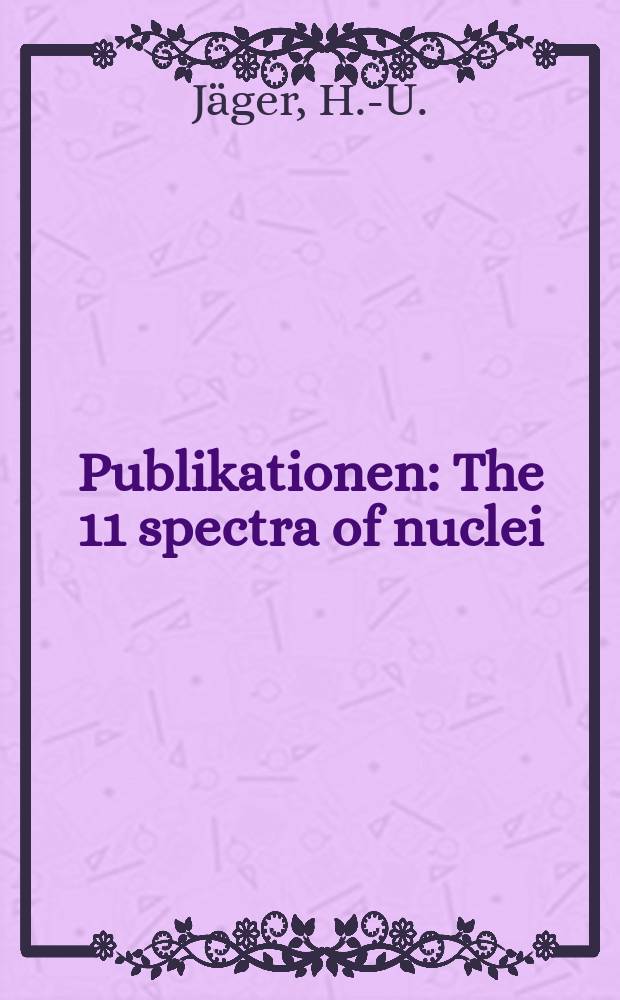 [Publikationen] : The 11 spectra of nuclei