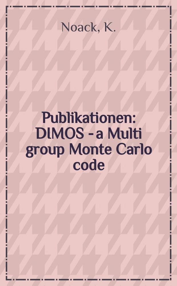 [Publikationen] : DIMOS - a Multi group Monte Carlo code