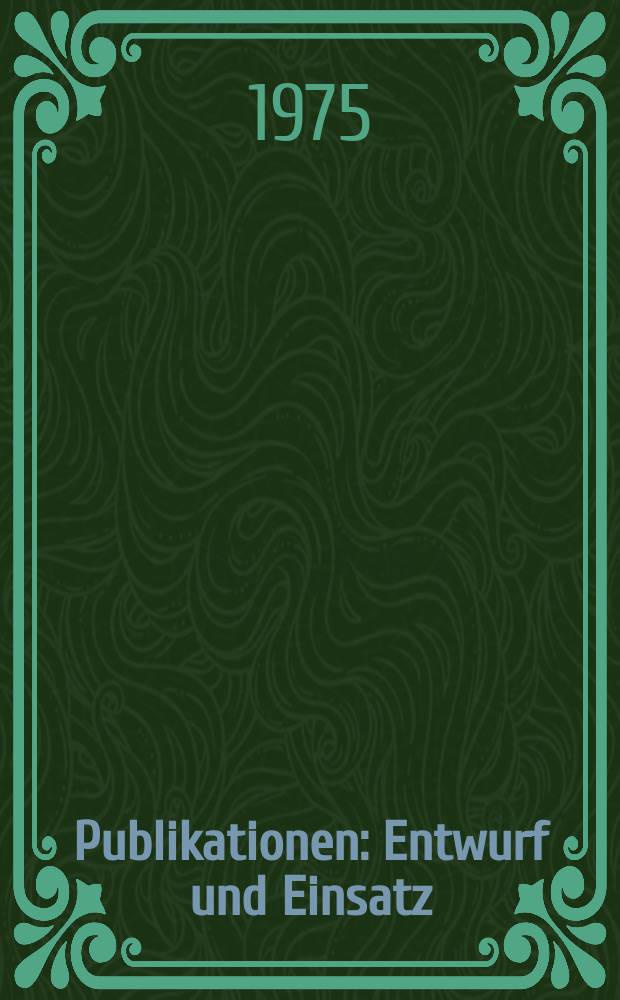 [Publikationen] : Entwurf und Einsatz