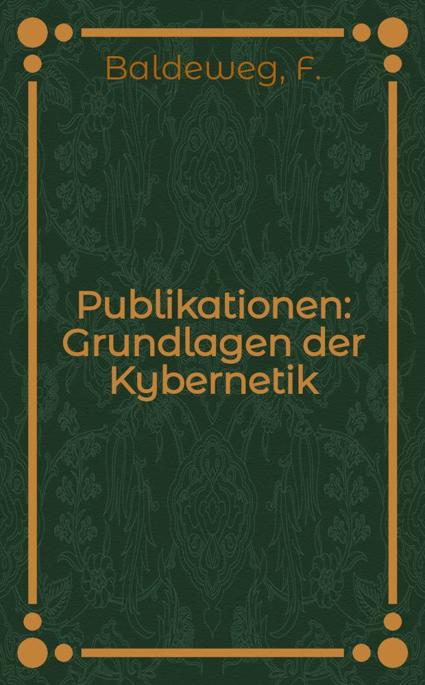 [Publikationen] : Grundlagen der Kybernetik