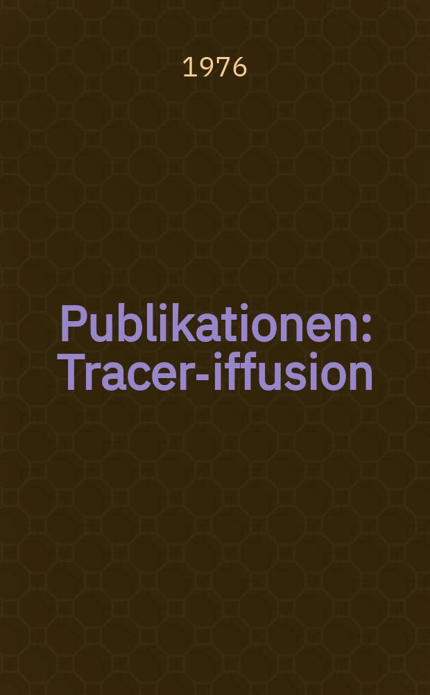 [Publikationen] : Tracer -Diffusion