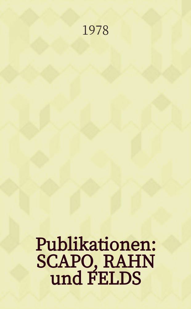 [Publikationen] : SCAPO, RAHN und FELDS