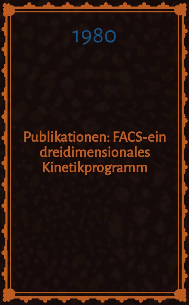[Publikationen] : FACSY- ein dreidimensionales Kinetikprogramm