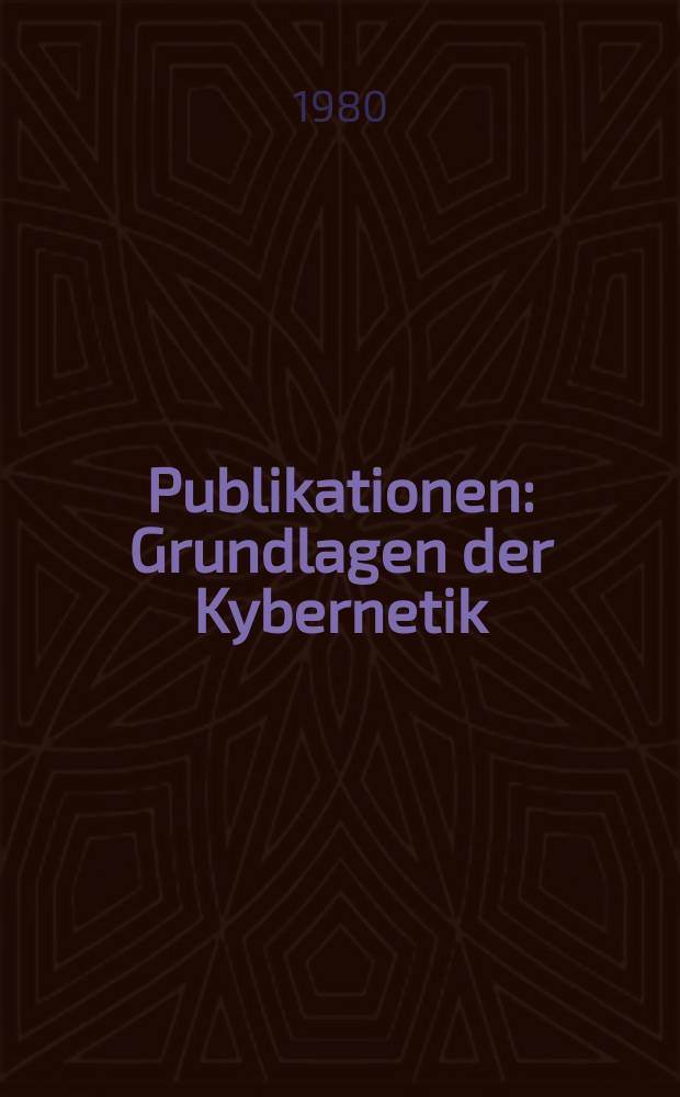 [Publikationen] : Grundlagen der Kybernetik