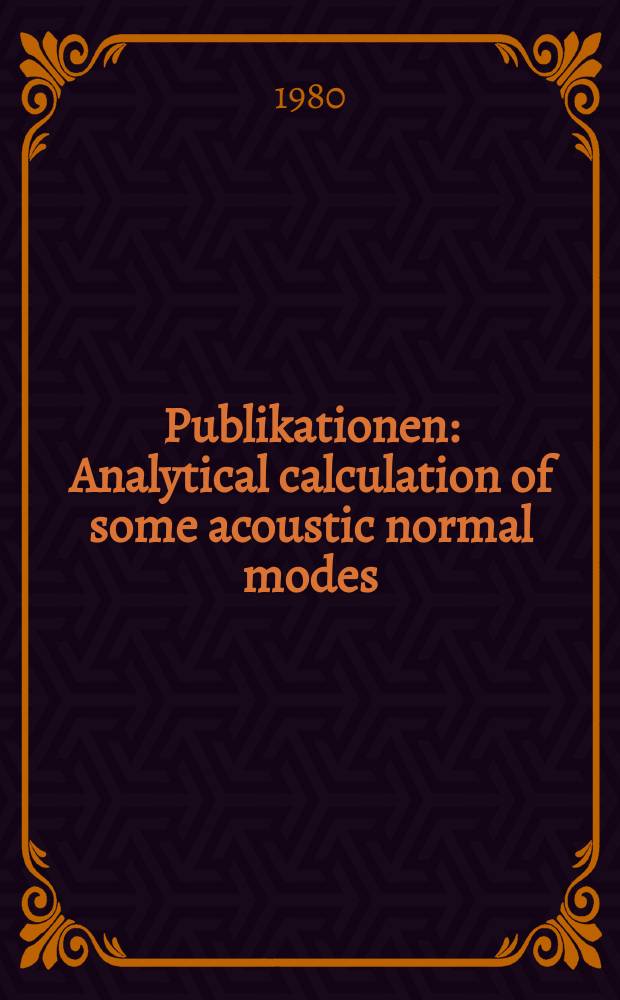 [Publikationen] : Analytical calculation of some acoustic normal modes