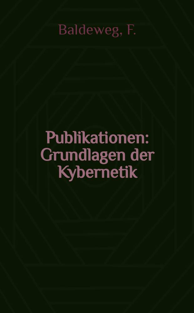 [Publikationen] : Grundlagen der Kybernetik
