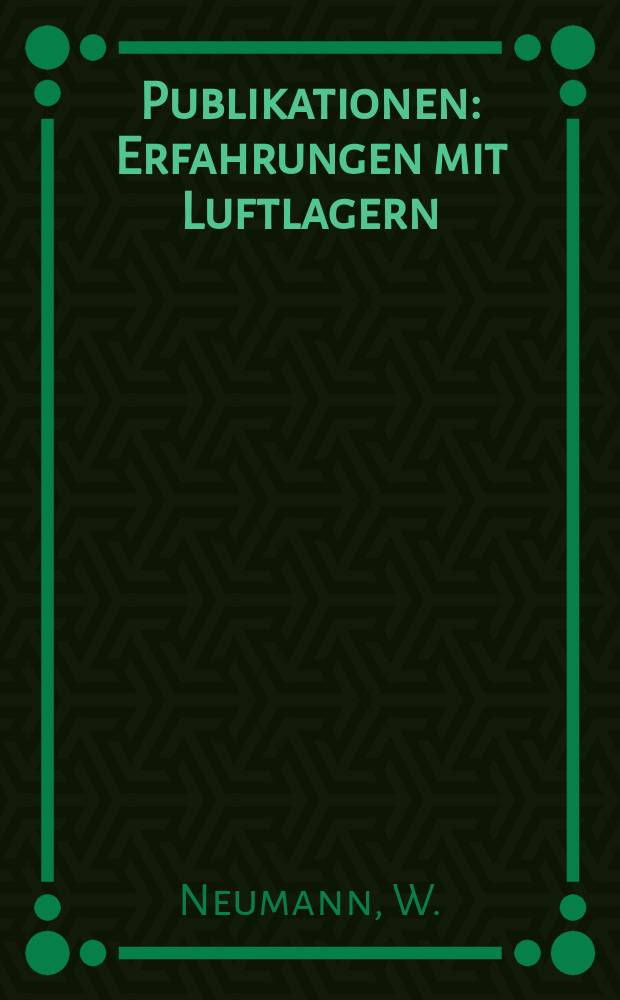 [Publikationen] : Erfahrungen mit Luftlagern