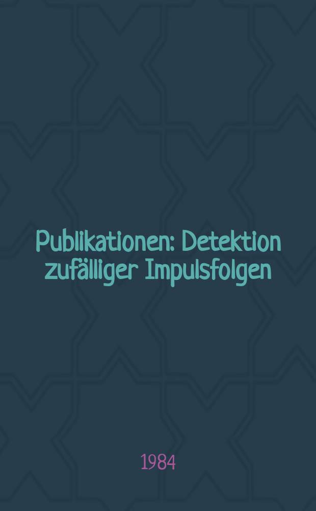 [Publikationen] : Detektion zufälliger Impulsfolgen