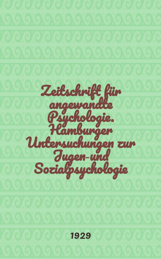 Zeitschrift für angewandte Psychologie. Hamburger Untersuchungen zur Jugend- und Sozialpsychologie