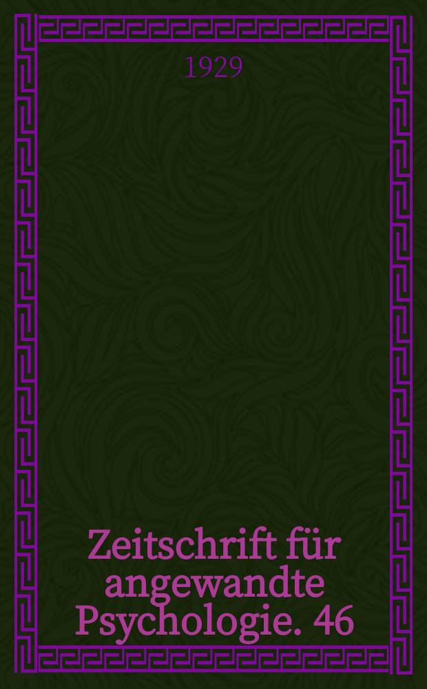 Zeitschrift für angewandte Psychologie. 46 : Formen des Gemeinschaftslebens jugendlicher Mädchen