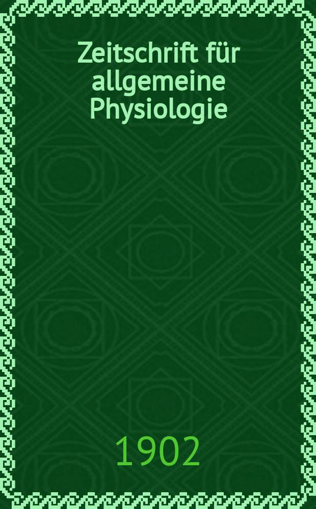 Zeitschrift für allgemeine Physiologie