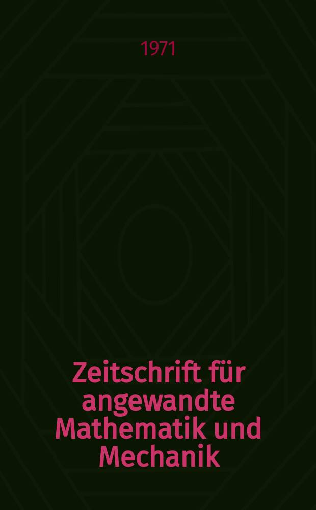 Zeitschrift für angewandte Mathematik und Mechanik : Ingenieur - wissenschaftliche Forschungsarbeiten. Bd.51, H.2