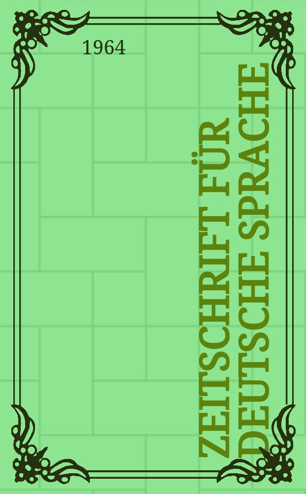 Zeitschrift für deutsche Sprache : Fortführung der von Friedrich kluge begründeten Zeitschrift für deutsche Wortforschung. N.F., Bd.20, H.3