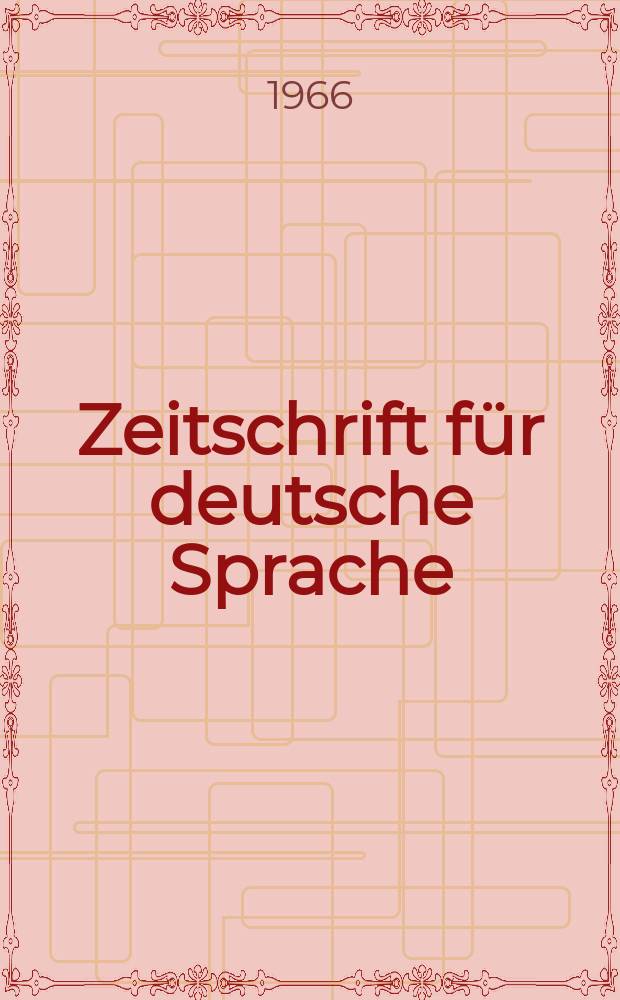 Zeitschrift für deutsche Sprache : Fortführung der von Friedrich kluge begründeten Zeitschrift für deutsche Wortforschung. N.F., Bd.22, H.3
