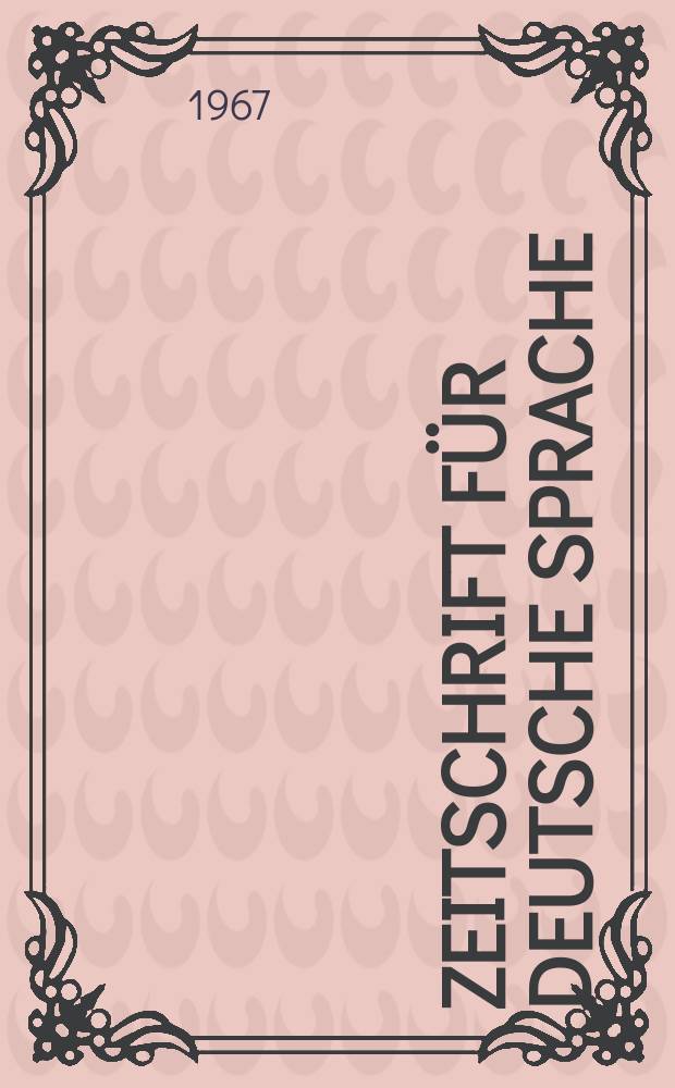 Zeitschrift für deutsche Sprache : Fortführung der von Friedrich kluge begründeten Zeitschrift für deutsche Wortforschung. N.F., Bd.23, H.1/2