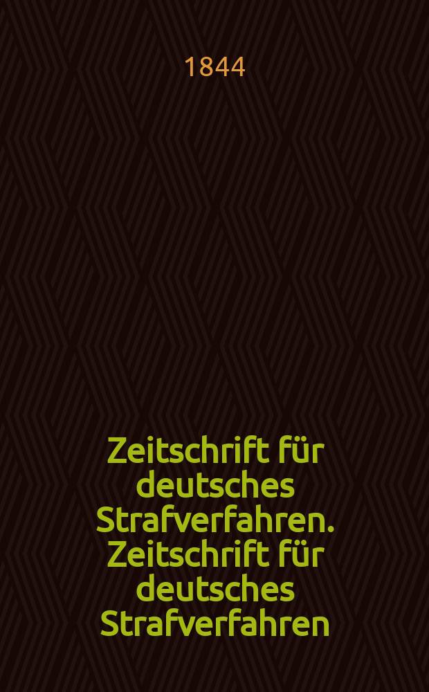 Zeitschrift f&uuml;r deutsches Strafverfahren. Zeitschrift f&uuml;r deutsches Strafverfahren