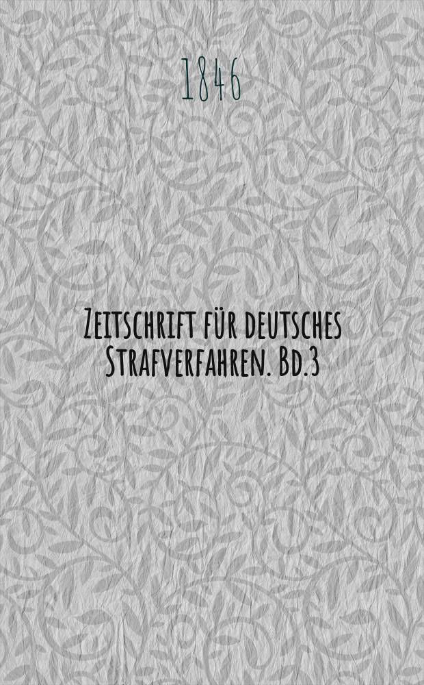 Zeitschrift für deutsches Strafverfahren. Bd.3