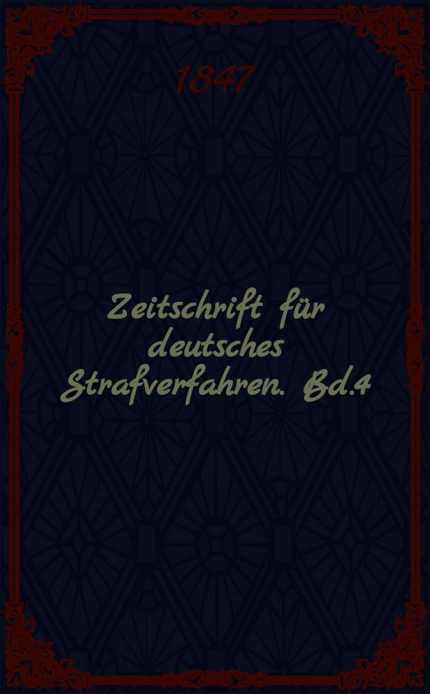 Zeitschrift für deutsches Strafverfahren. Bd.4