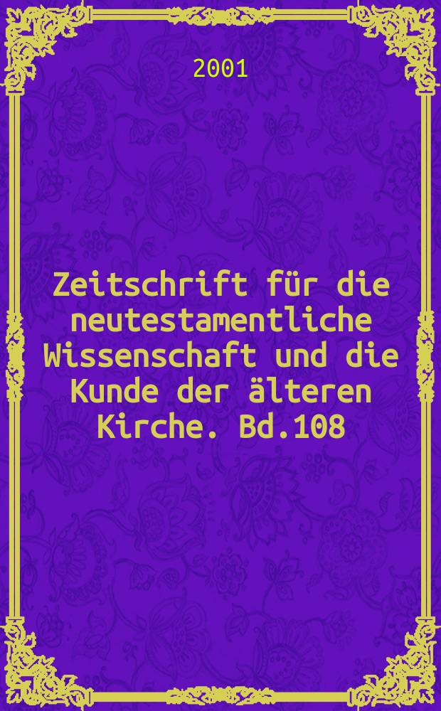 Zeitschrift für die neutestamentliche Wissenschaft und die Kunde der älteren Kirche. Bd.108 : Der Mythos bei Markus