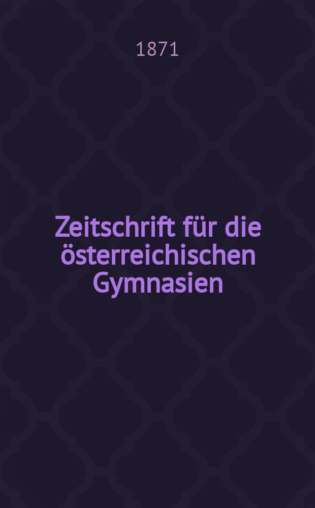 Zeitschrift für die österreichischen Gymnasien