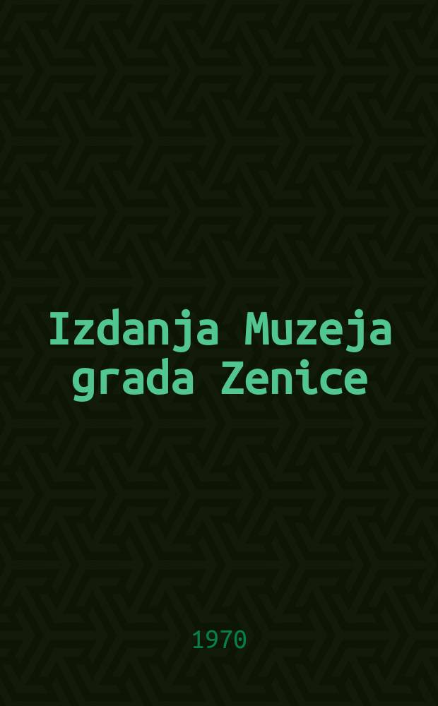 Izdanja Muzeja grada Zenice