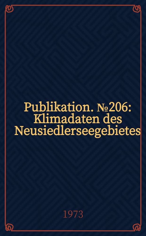 Publikation. №206 : Klimadaten des Neusiedlerseegebietes