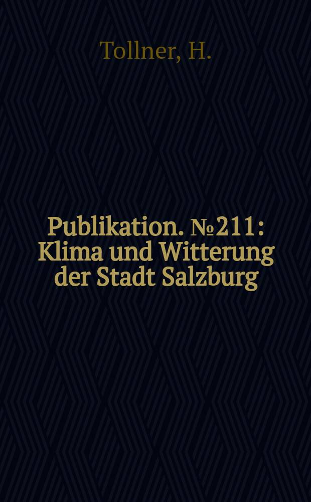 Publikation. №211 : Klima und Witterung der Stadt Salzburg