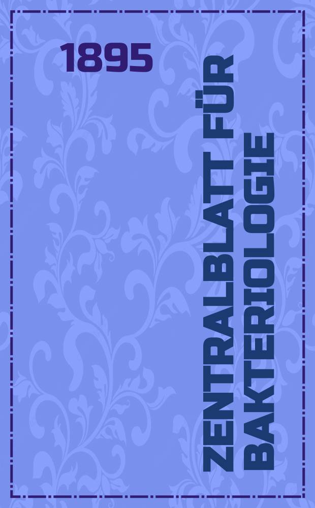 Zentralblatt für Bakteriologie : Med. microbiology, virology, parasitology, infectious diseases. Bd.17, №2